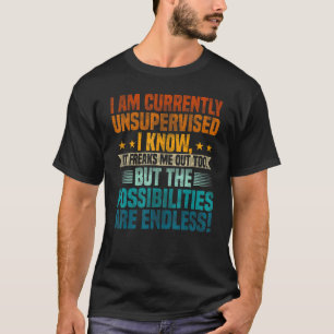T-shirt Je ne suis actuellement pas surveillé Je sais que 