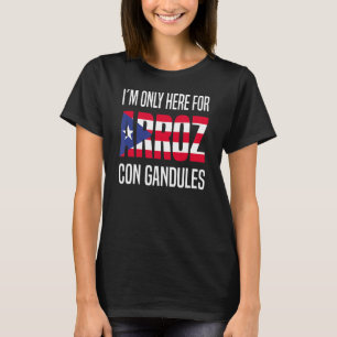 T-shirt Je ne suis ici que pour Arroz Con Gandules Porto R