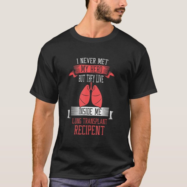 T-shirt Je ne suis jamais mon héros Transplant pulmonaire (Devant)