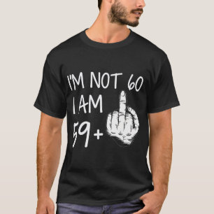 T-shirt Je Ne Suis Pas 60 Je Suis 59 Plus 1 Aiguilles À Do