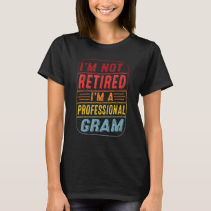 T-shirt Je ne suis pas à la retraite, je suis un gram prof