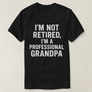 T-shirt Je ne suis pas à la retraite, je suis un grand-pèr