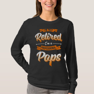 T-shirt Je ne suis pas à la retraite Je suis un profession