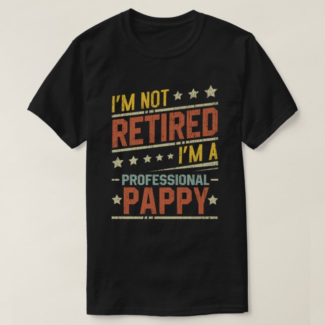 T-shirt Je ne suis pas à la retraite Je suis un profession (Design devant)