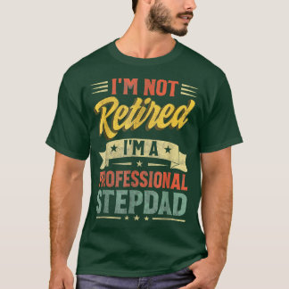 T-shirt Je ne suis pas à la retraite Je suis un profession