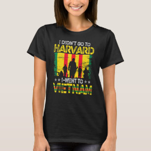T-shirt Je ne suis pas allé à Harvard je suis allé au Viet
