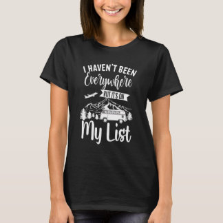 T-shirt Je ne suis pas allé partout mais c'est sur ma list