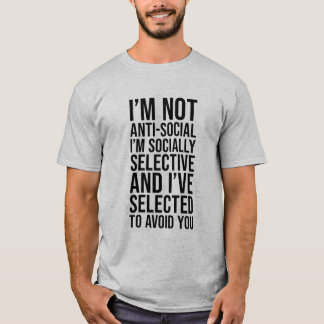 T-shirt Je ne suis pas antisocial Je suis socialement séle