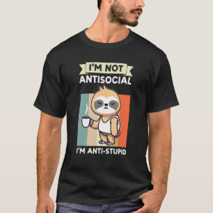 T-shirt Je ne suis pas asocial je suis anti paresseux anim