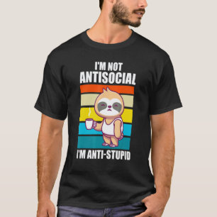 T-shirt Je ne suis pas asocial, je suis anti stupide pares