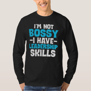 T-shirt Je ne suis pas autoritaire J'ai des compétences en