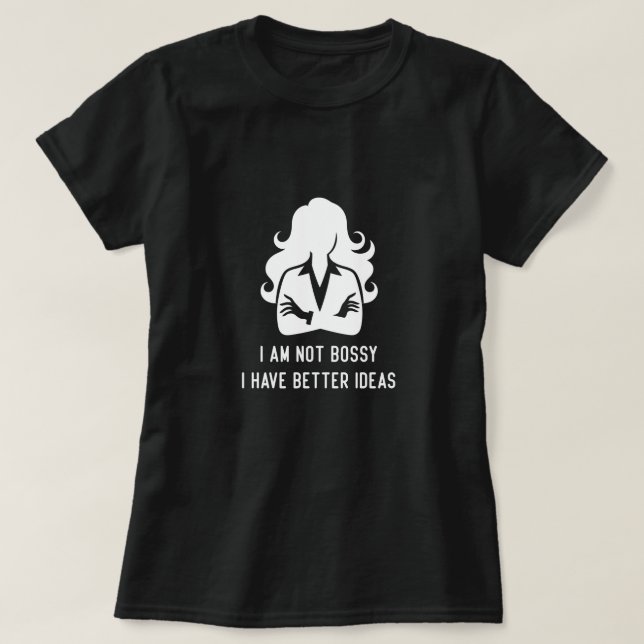 T-shirt Je ne suis pas autoritaire, j'ai juste de meilleur (Design devant)