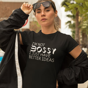 T-shirt Je ne suis pas autoritaire, j'ai juste de meilleur