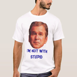 T-shirt Je ne suis pas avec stupide