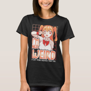 T-shirt Je ne suis pas bizarre, je suis juste plus créatif