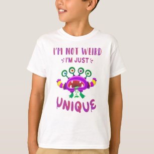 T-shirt Je ne suis pas bizarre, je suis juste unique