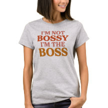 Je ne suis pas Bossy, je suis The Boss - Bold Retr