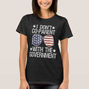 T-shirt Je ne suis pas co-parent avec le gouvernement drôl