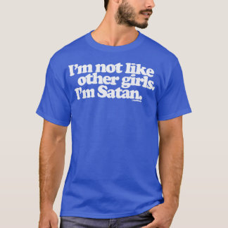 T-shirt Je Ne Suis Pas Comme D'Autres Filles Im Satan
