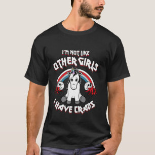 T-shirt Je ne suis pas comme les autres filles j'ai des cr