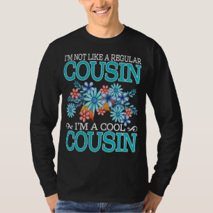 T-shirt Je ne suis pas comme un cousin ordinaire Je suis u
