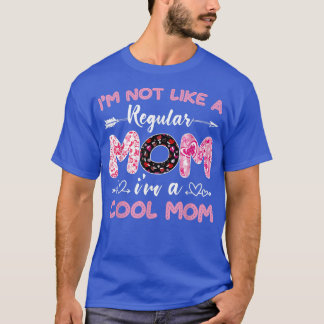 T-shirt Je ne suis pas comme une maman ordinaire Je suis u