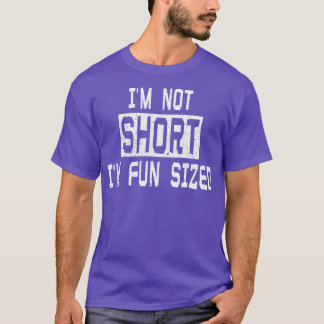 T-shirt Je Ne Suis Pas Courte Je Suis Amusant Sizé Amusant