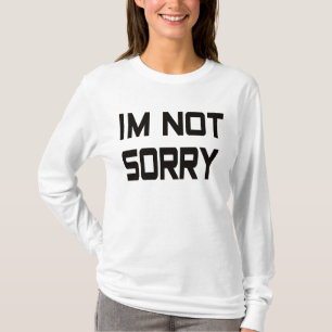 T-shirt Je ne suis pas désolé