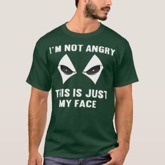 T-shirt Je Ne Suis Pas En Colère C'Est Juste Mon Visage