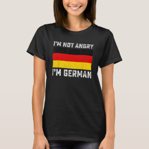 T-shirt Je ne suis pas en colère Je suis Allemand Drôle Al
