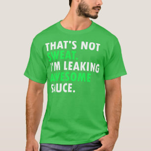 T-shirt Je Ne Suis Pas En Train De Laisser Une Sauce Aweso