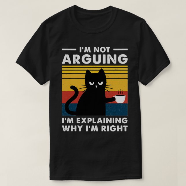 T-shirt Je Ne Suis Pas En Train D'Expliquer Pourquoi Je Su (Design devant)