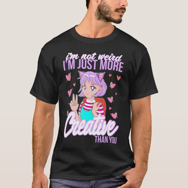 T-shirt Je Ne Suis Pas Étrange Je Suis Juste Plus Créatif  (Devant)