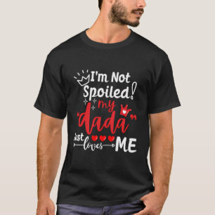 T-shirt Je Ne Suis Pas Gâché Mon Dada Aime Mon Équipe Papa