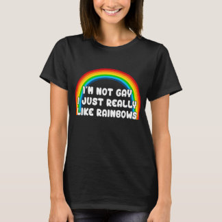 T-shirt Je Ne Suis Pas Gay J'Aime Vraiment Rainbows