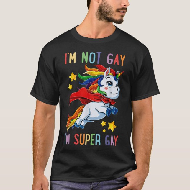 T-shirt Je Ne Suis Pas Gay Je Suis Super Gay (7) (Devant)