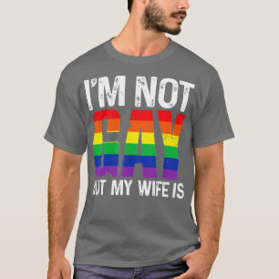 T-shirt Je Ne Suis Pas Gay Mais Ma Femme Est Drôle LGBT Ra