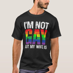 T-shirt Je ne suis pas gay mais ma femme est drôle LGBT Ra