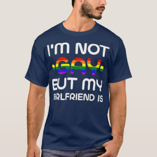 T-shirt Je Ne Suis Pas Gay Mais Ma Petite Amie Est Humour