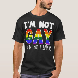T-shirt Je Ne Suis Pas Gay, Mais Mon Petit Ami Est