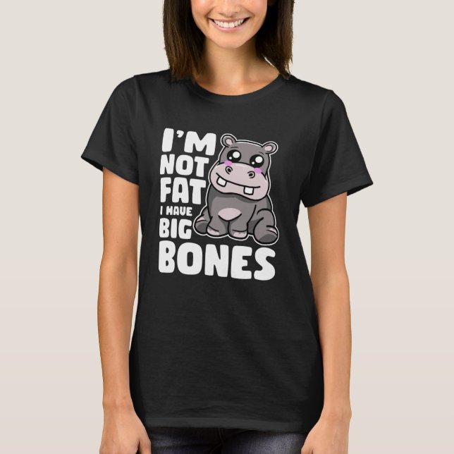 T-shirt Je ne suis pas gros J'ai de gros os Hippo (Devant)