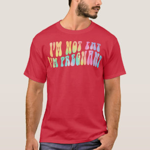 T-shirt Je ne suis pas gros Je suis enceinte Grossesse Gro