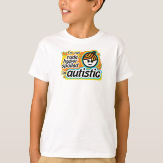 T-shirt Je ne suis pas grossier… Je suis autiste