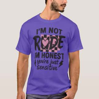 T-shirt Je ne suis pas impoli, je suis honnête, vous êtes
