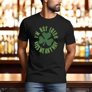 T-Shirt 'Je ne suis pas Irlandais, embrasse-moi qu
