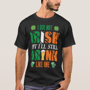 T-SHIRT JE NE SUIS PAS IRLANDAIS MAIS JE VAIS ENCORE BOIRE