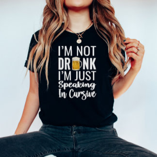 T-shirt Je ne suis pas ivre Chemise Drôle