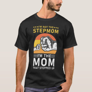 T-shirt Je ne suis pas la maman StepMom Je suis la maman q