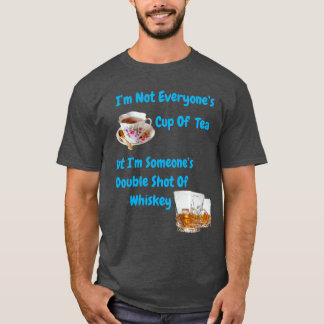 T-shirt Je ne suis pas la tasse de thé de tout le monde ma