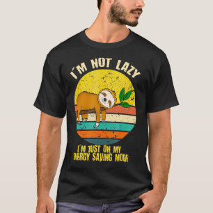 T-shirt Je Ne Suis Pas Lazy Je Ne Suis Qu'En Mode Économie